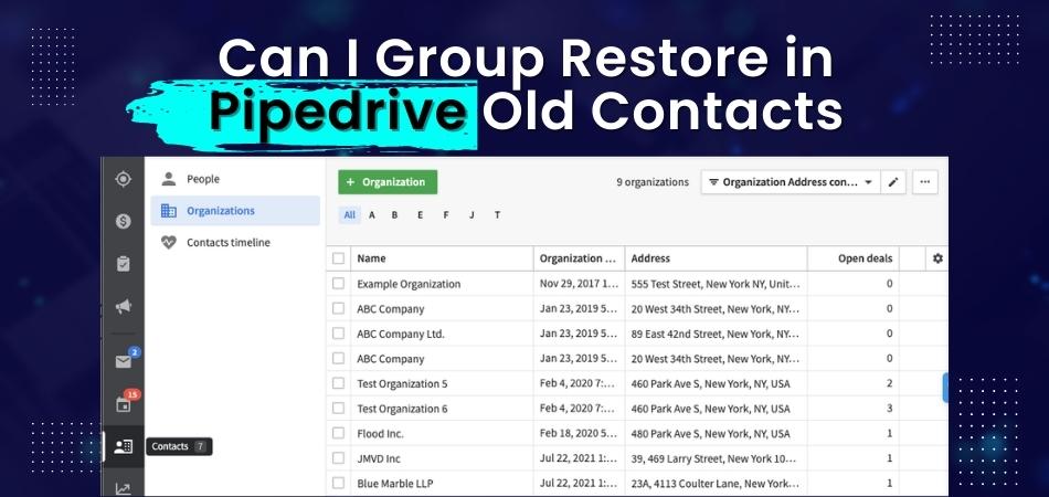 Can I Group Restore in Pipedrive Old Contacts