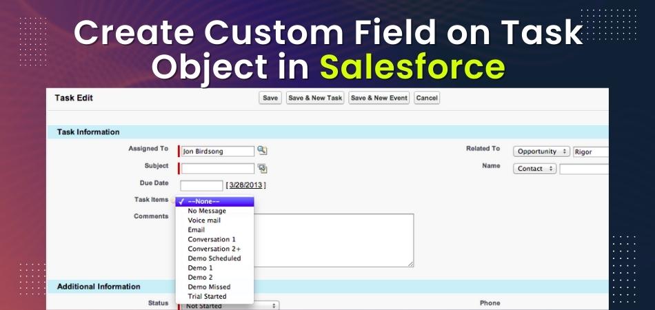 Can We Create Custom Field on Task Object in Salesforce?