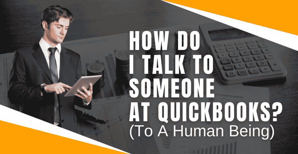How Do I Talk to Someone at Quickbooks?