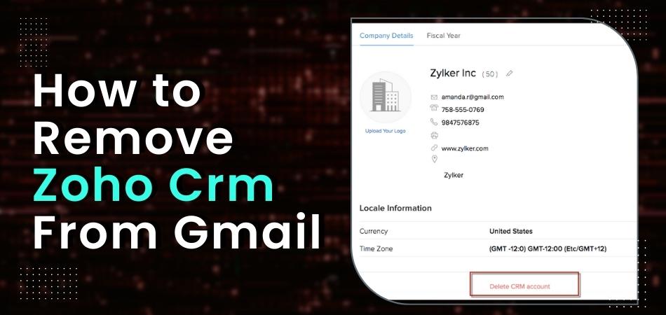 How to Remove Zoho Crm From Gmail?