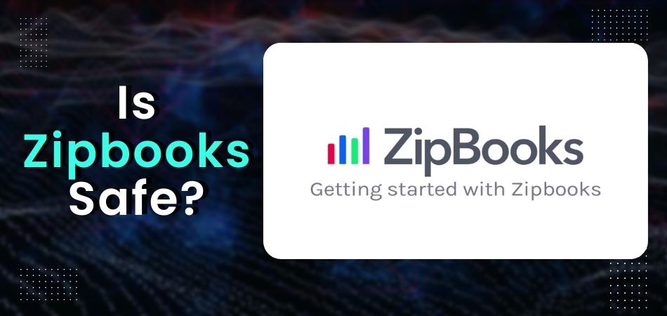 Is Zipbooks Safe?