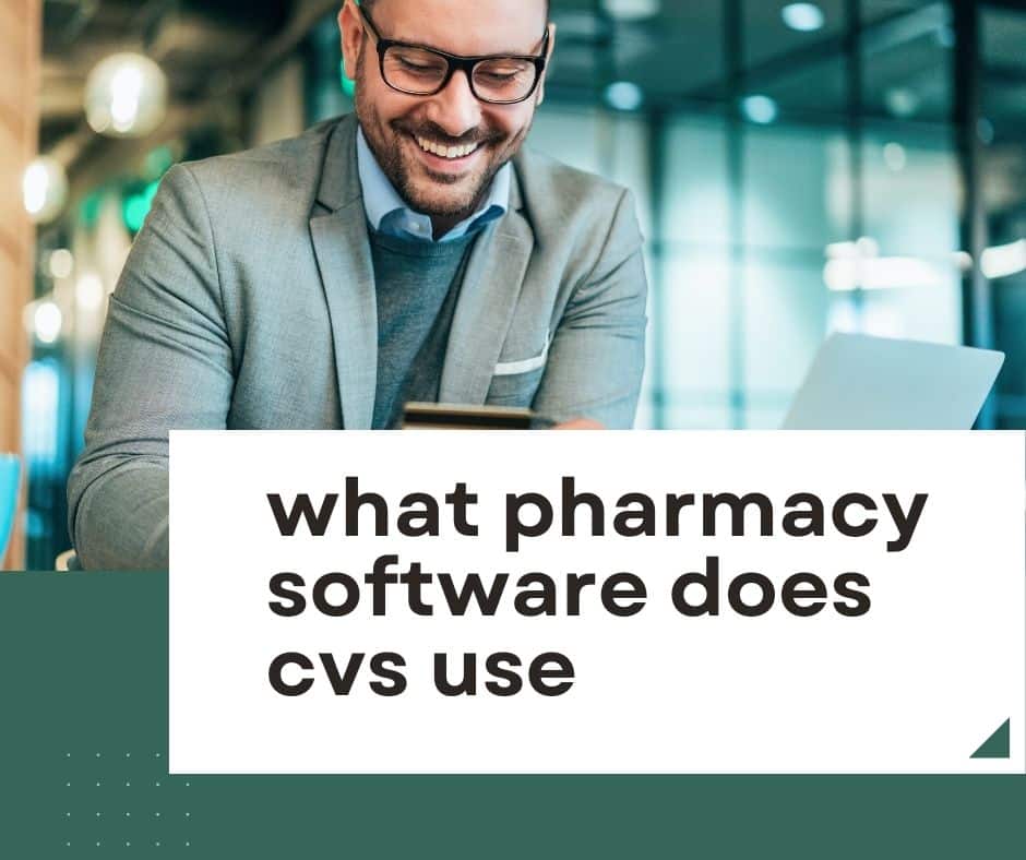 what pharmacy software does cvs use